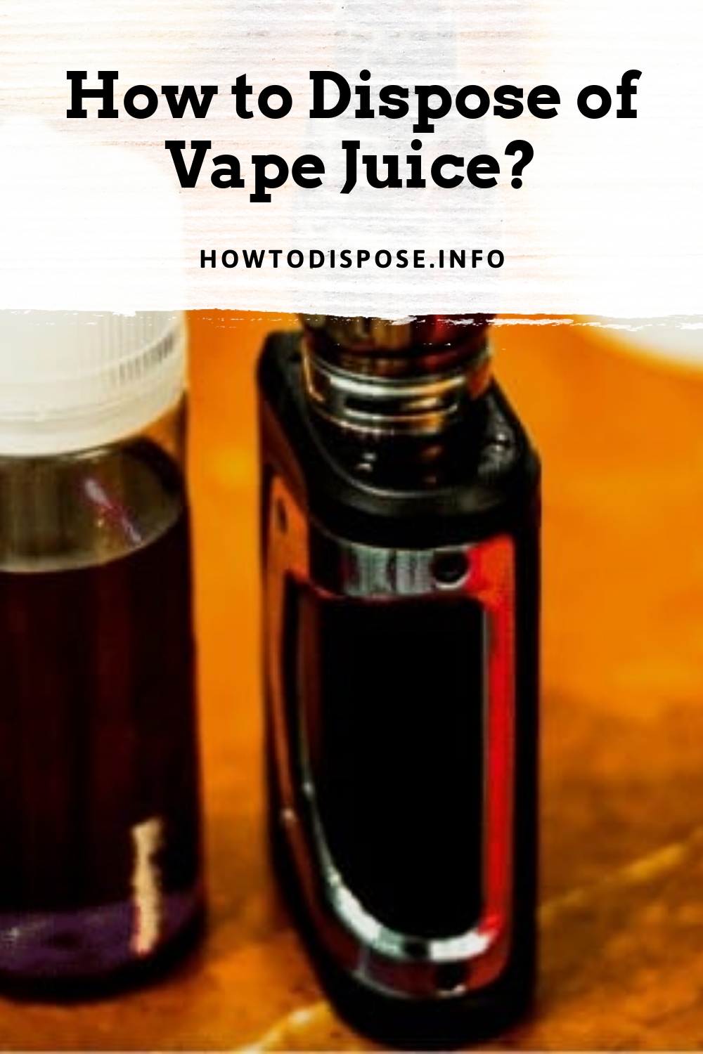 How to Dispose of Vape Juice (the right way)