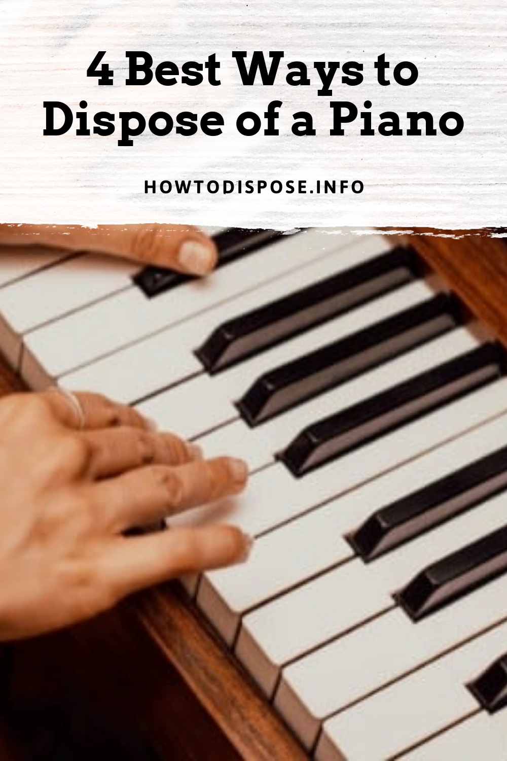 4 Best Ways to Dispose of a Piano How to Dispose
