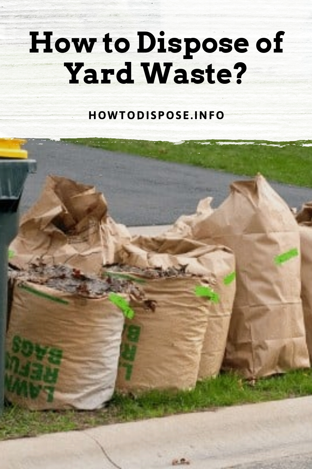 How to Dispose of Yard Waste? 4 Common Ways!