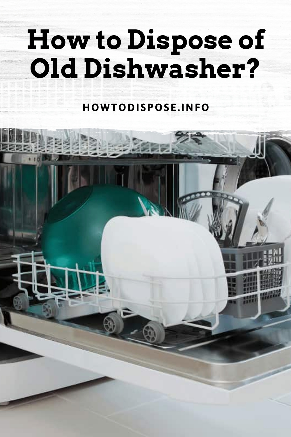 How to Dispose of Old Dishwasher? 7 Easy Ways!